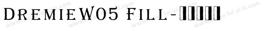 DremieW05 Fill字体转换